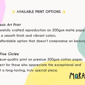 May include: Image with text: "AVAILABLE PRINT OPTIONS" and details on Classic Art Print and Art Fine Gicl&eacute;e. The Classic Art Print is on 200gsm matte paper. The Art Fine Gicl&eacute;e is on 300gsm cotton paper. The logo "MARAQUELA" is at the bottom.