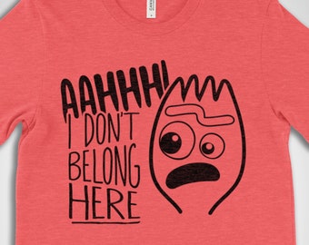 Forky Shirt, Toy Story Shirt, custom Disney Shirts, I Don't Belong Here, Disney Family Shirts, Toy Story 4, Funny Disney Shirts, Unisex