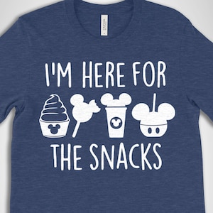 I&#39;m Here For The Snacks Disney Family Shirts, Disney Snacks Shirt, Funny Disney Food, custom Disney Shirts, Disney World eco-friendly SLW