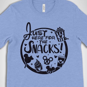 Disney Snack Shirt, I&#39;m Here For The Snacks, Disney Family Shirts, custom Disney Shirts, Here For Disney Food, Funny Disney Shirt, Unisex