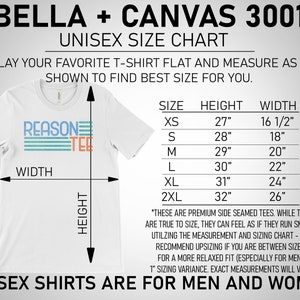 May include: A unisex size chart for Bella + Canvas 3001 t-shirts. The chart shows the height and width measurements in inches for sizes XS to 2XL. The chart also includes a diagram showing how to measure a t-shirt.