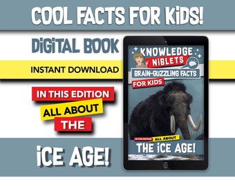 All About The Ice Age! - Brain Guzzling Facts For Young Curious Minds, Educational, Fun, Easy-to-Remember Bite-Sized Facts For Kids!