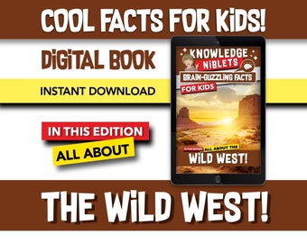 All About The Wild West! - Brain Guzzling Facts For Young Curious Minds, Educational, Fun, Easy-to-Remember Bite-Sized Facts For Kids!