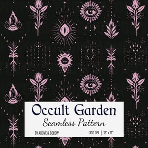 May include: Black seamless pattern with pink occult symbols, including eyes, flowers, and geometric shapes. The text "Occult Garden Seamless Pattern" is displayed on a white rectangle. The pattern is 12" x 12" at 300 DPI.