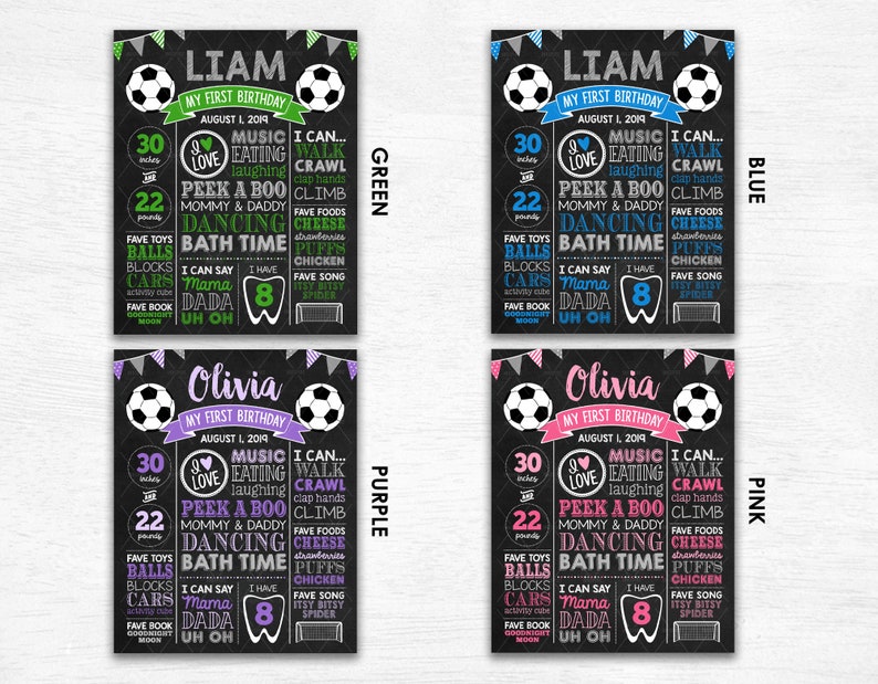 May include: A black chalkboard style first birthday sign with a soccer ball theme. The sign is decorated with colorful flags and includes the name "Liam" or "Olivia", the date "August 1, 2014", and details about the child's milestones, such as their weight, height, and favorite foods. The sign is available in four colors: green, blue, purple, and pink.
