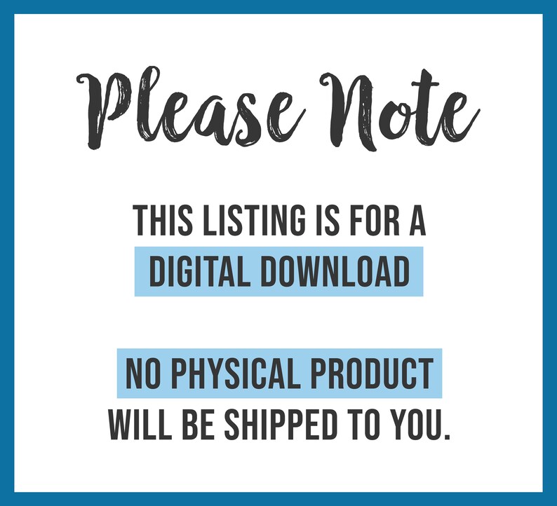 Peut inclure: Un panneau bleu et blanc avec le texte "Please Note" en &eacute;criture cursive noire. Le panneau indique "This listing is for a digital download. No physical product will be shipped to you."