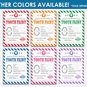 May include: Six printable tooth fairy receipt templates in different colors: red, orange, green, blue, pink, and purple. Each template features a tooth fairy design, a space for the child's name, age, tooth number, date lost, condition of tooth, amount paid, and the tooth fairy's signature.