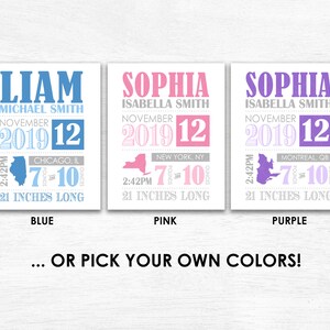 May include: Three personalized baby announcement prints in blue, pink, and purple. Each print includes a name, date, time, weight, and length of the baby. The text "... OR PICK YOUR OWN COLORS!" is at the bottom.
