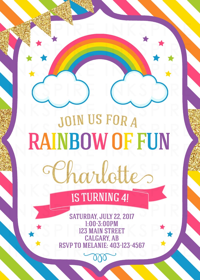 May include: A rainbow-themed birthday party invitation with a colorful rainbow, clouds, and gold glitter stars. The text reads "Join us for a Rainbow of Fun Charlotte is turning 4!" with the date, time, and location details below.
