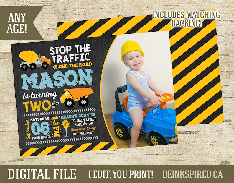 May include: A construction-themed birthday party invitation with a black chalkboard background. The invitation features a yellow dump truck, the text "Stop the Traffic, Close the Road", and the name "Mason" in blue and yellow letters. The invitation also includes the text "is turning two years old" and the date and time of the party. A photo of a child in a yellow hard hat is in the upper right corner of the invitation.