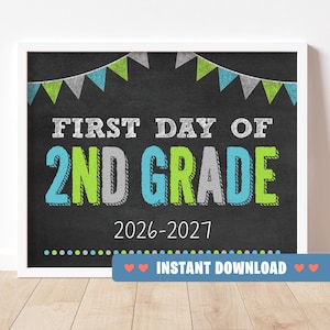 May include: A chalkboard-style sign with a black background featuring a colorful bunting banner at the top. The text reads FIRST DAY OF 2ND GRADE 2026-2027 in blue, green, and white chalk-style lettering, with a dotted line border at the bottom.