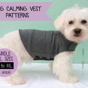 Dog Calming Vest Pattern BUNDLE ALL SIZES, Dog Vest Pattern, Anxiety Vest, Calming Vest, Sewing Pattern, Dog Clothes Patterns image 1