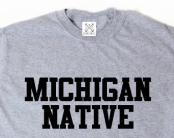 Michigan Native T-shirt Place Name Detroit Home State Tee Shirt