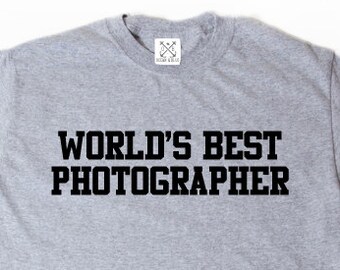 Photography Shirt, World's Best Photographer T-shirt,  Funny Photography Shirt, Photographer Gift