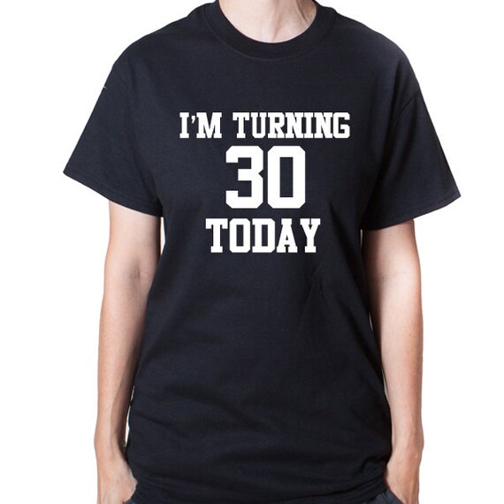 funny turning 30 shirts