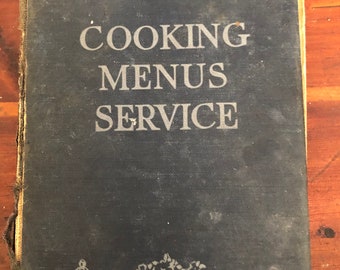 COOKING MENUS SERVICE by Ida Bailey Allen ~ in Very Good Condition ~ 1924 ~ Timeless Recipes