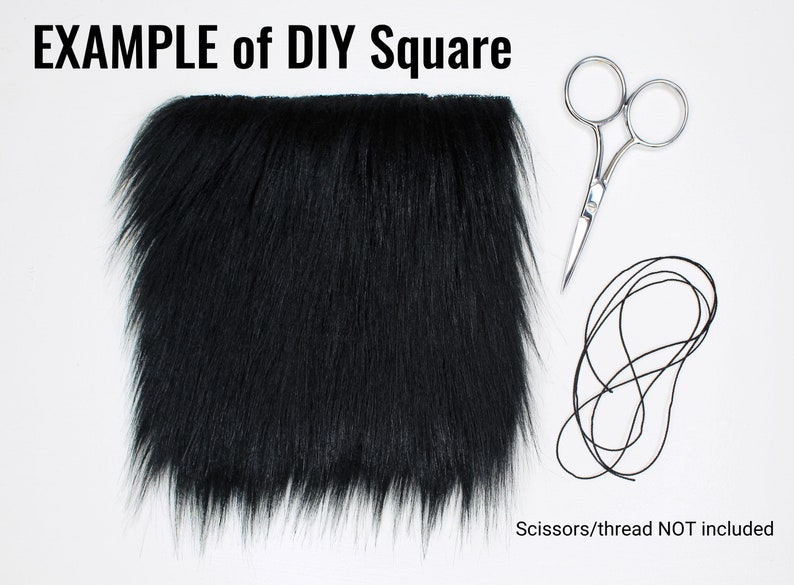 May include: EXAMPLE of DIY Square. A black faux fur square, scissors, and black thread are shown on a white background. Scissors/thread NOT included.