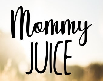 Download Mommy juice decal | Etsy