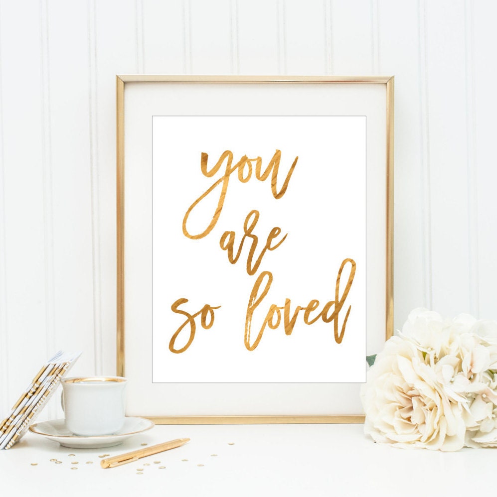 You are so loved Wall Art Print Handwritten Style Gold Etsy