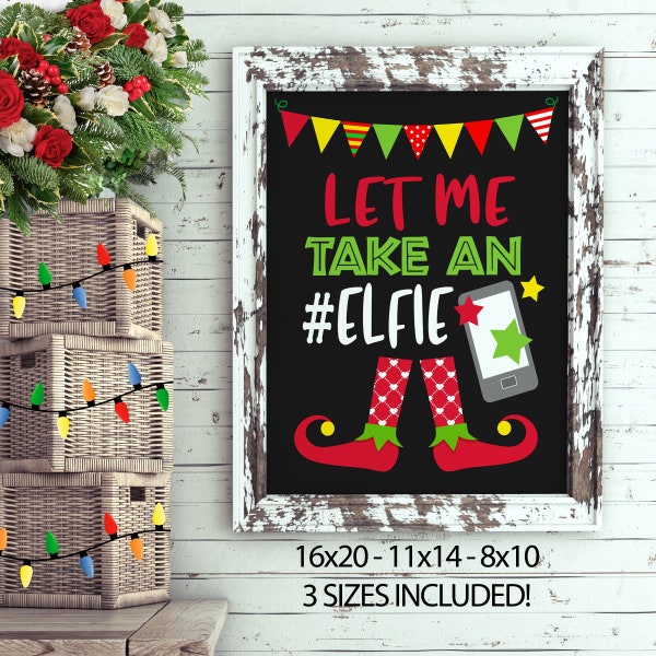 Let Me Take An Elfie Sign, INSTANT DOWNLOAD, Printable Poster, Photo Booth, Christmas Decor, Chalkboard Sign, Christmas Office Party