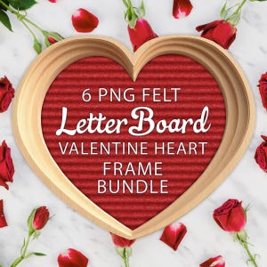 Valentine Hearts Felt Letter Board PNG Files Bundle, 6 Wooden Heart Frame Letter Board with Transparent Background, Instant Download Clipart