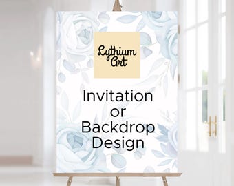 Custom Design, Invitation, Poster, Party Backdrop - A design just for you!