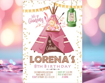 May include: A white invitation card featuring a pink teepee decorated with flowers and feathers, a green lantern, and gold confetti. Text includes Let's go Glamping, as we celebrate, LORENA'S 8TH BIRTHDAY, and event details with address and RSVP information.
