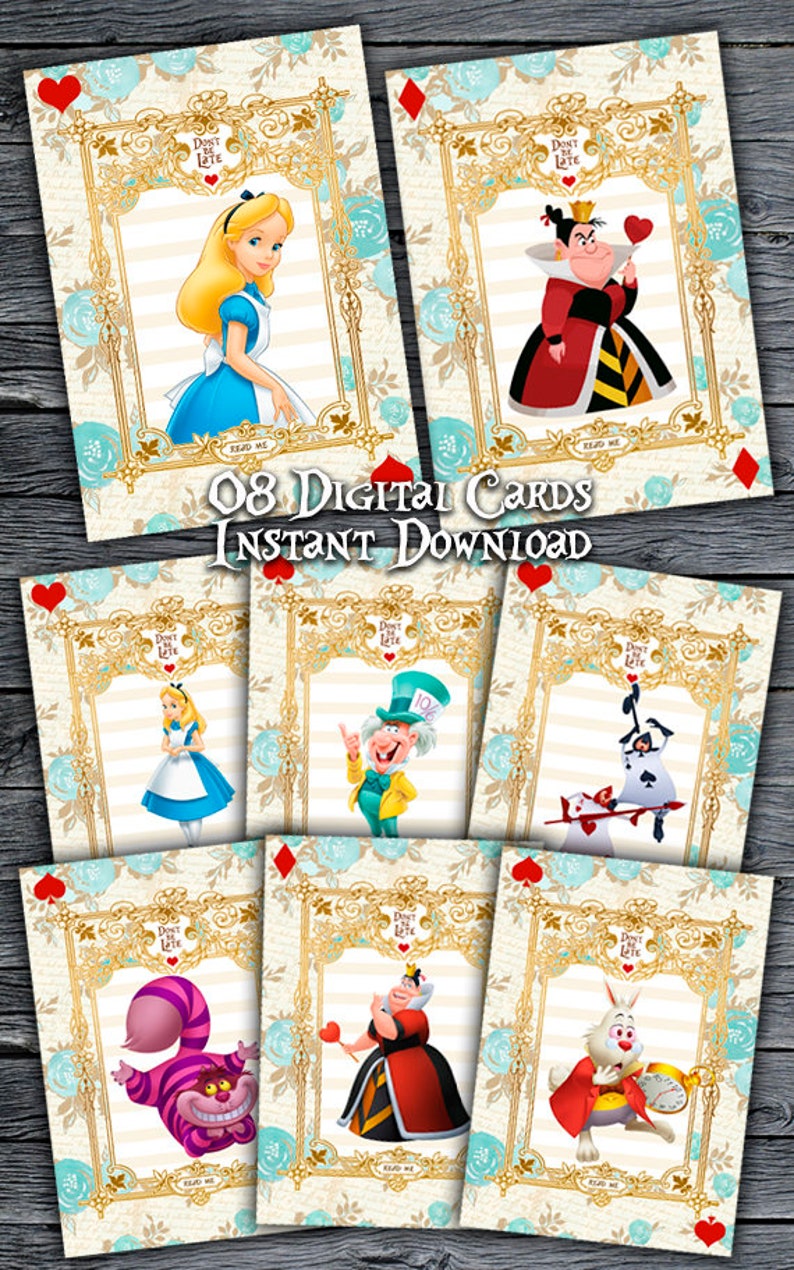 May include: Eight printable digital cards featuring characters from Alice in Wonderland. The cards are cream colored with a gold frame and blue and white floral accents. The characters include Alice, the Queen of Hearts, the Mad Hatter, the White Rabbit, the Cheshire Cat, and the Queen of Hearts. The text on the cards reads "Don't Be Late".