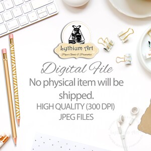 May include: A digital file download for a printable design. The text reads "Lythium Art Paper Goods & Printables Digital File No physical item will be shipped. HIGH QUALITY (300 DPI) JPEG FILES".