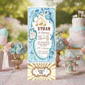 May include: A light blue and gold birthday invitation with a carousel theme. The invitation includes the name "ETHAN", date, time, and RSVP information. The bottom of the invitation reads "ADMIT ONE".