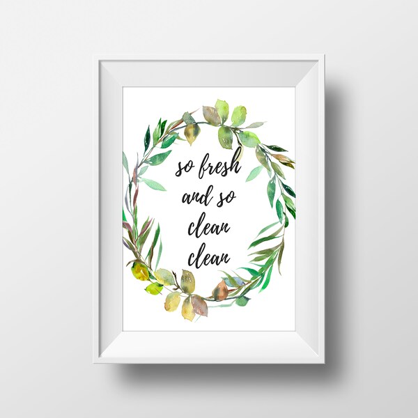 So Fresh and So Clean Clean Printable Typography Poster, Modern Wall Art, Bathroom Print, Home Decor, Floral Decor, Digital Download