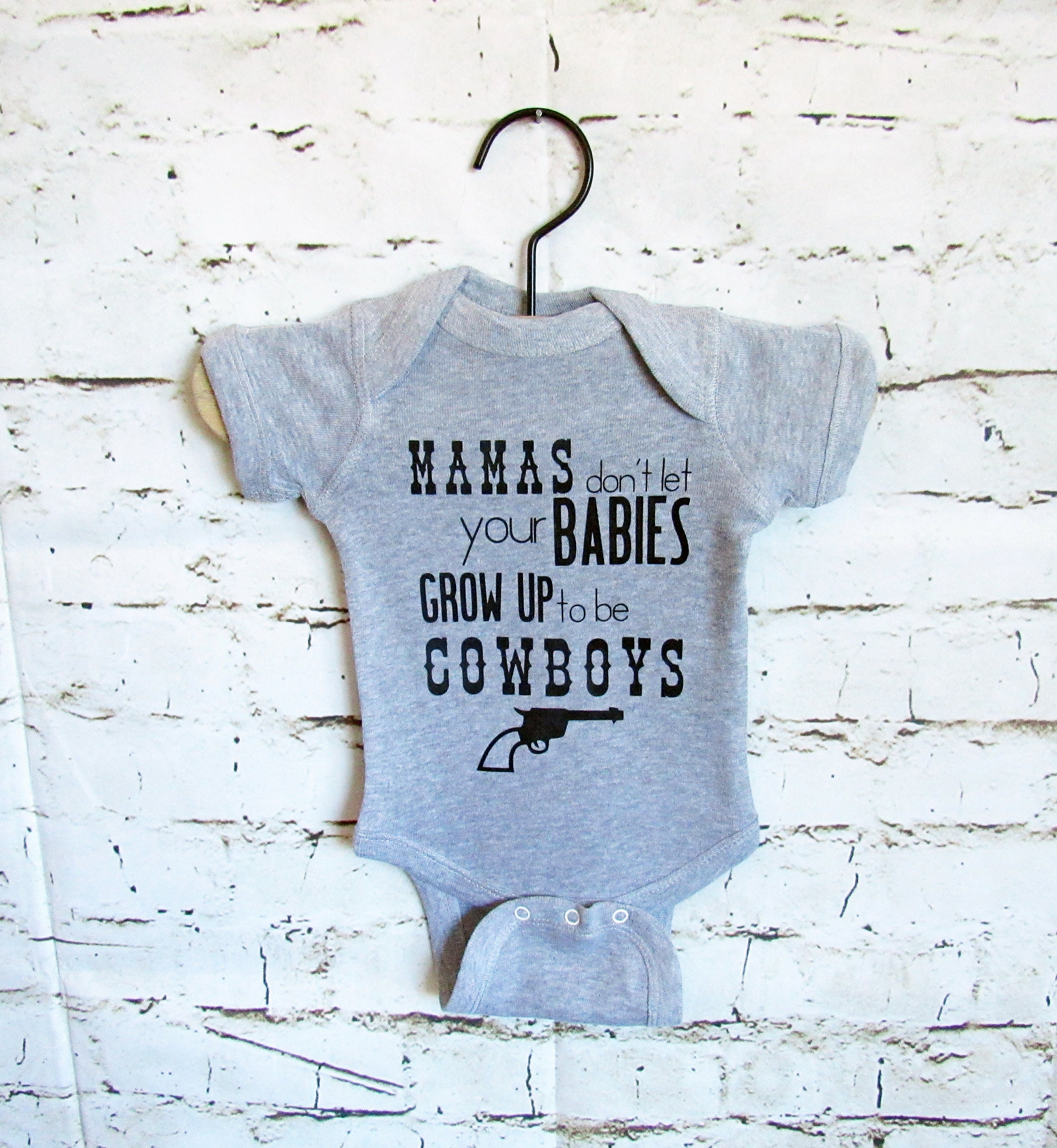 Mamas don't let your babies grow up to be cowboys/ Custom Etsy