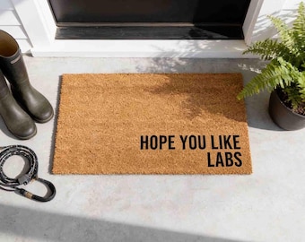 Felpudo de fibra de coco con diseño de labrador, divertido «Espero que te gusten los labradores» (reverso de látex)