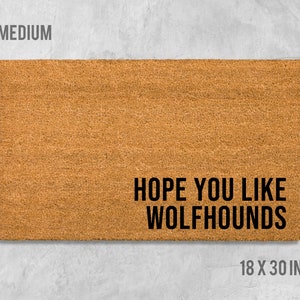 Hope You Like Wolfhounds Doormat, Dog Doormat, Housewarming Gift, Birthday Gift, Wolfhound Doormat, Dog Door Mat, Wolfhound Doormat, Mat