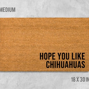 Hope You Like Chihuahuas Doormat, Dog Doormat, Housewarming Gift, Birthday Gift, Chihuahua Doormat, Dog Door Mat, Anniversary Gift, Dog Mat