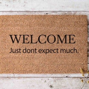 Welcome Doormat Funny Doormat Just Don&#39;t Expect Much Doormat Custom Doormat Custom Door Mat Custom Gift for Couples Personalized Doormat Mat