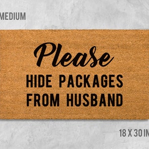 Please Hide Packages From Husband Doormat, Please Hide Packages From Husband Door Mat, Housewarming Gift, Funny Doormat, Funny Door Mat