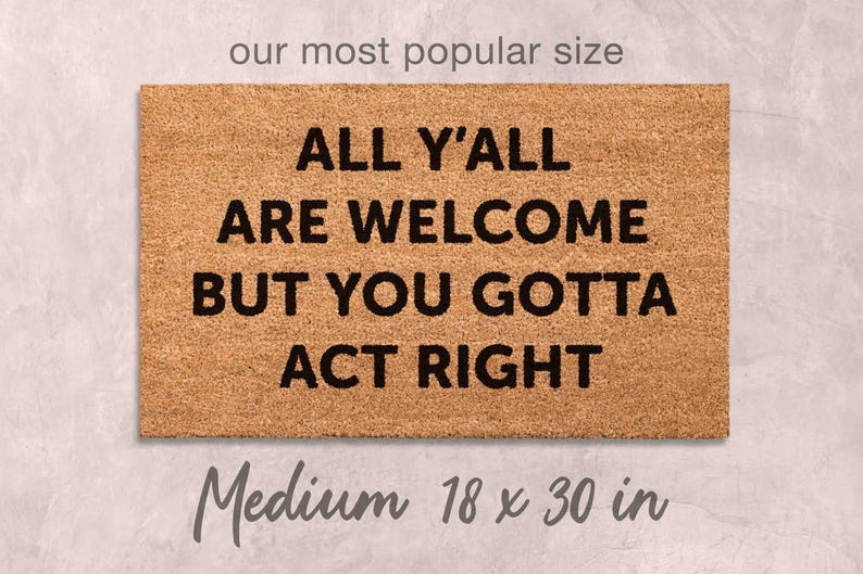 TheDoormatory Gotta Act Right Doormat