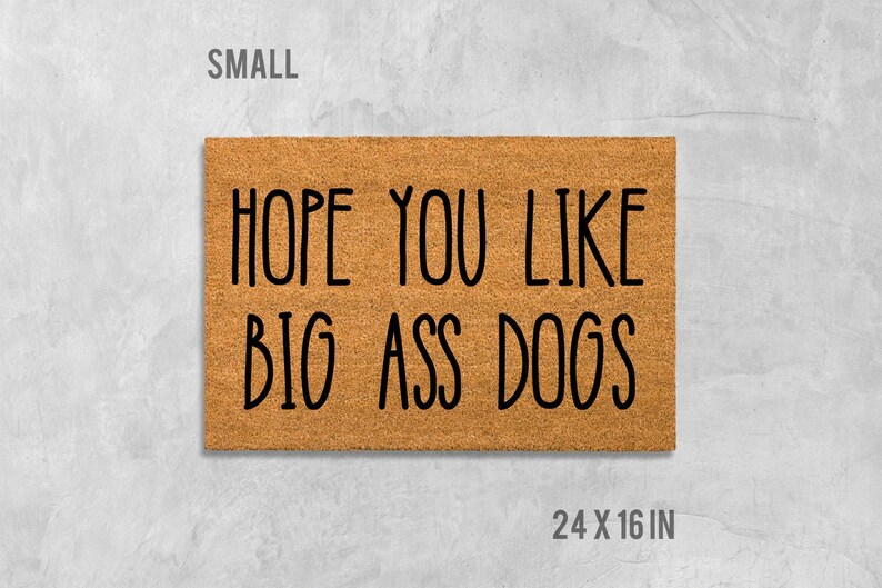 Funny Dog Doormat: Hope You Like Big Ass Dogs - Thumbnail 3