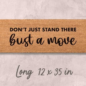 Funny Doormat: Bust a Move Design (Housewarming Gift) Long 12 x 35