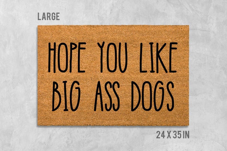 Funny Dog Doormat: Hope You Like Big Ass Dogs - Thumbnail 2