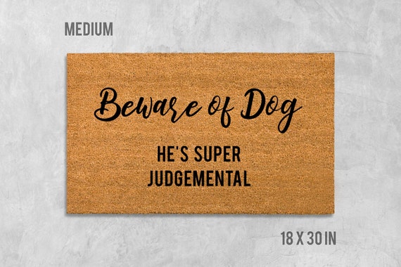 Beware Of Dog He She Is Judgemental Doormat Dogs Doormat Dog Doormat Funny Doormat Funny Door Mat We Hope You Like Dogs Gift