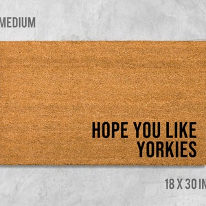Hope You Like Yorkies Doormat, Dog Doormat, Housewarming Gift, Birthday Gift, Yorkie Doormat, Dog Door Mat, Yorkie Gift, Yorkshire Terrier
