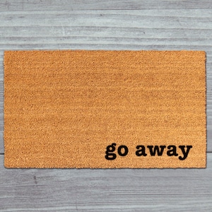 Go Away Doormat, Go Away Door Mat, Go Away Welcome Mat, Go Away Mat, Go Away, Funny Doormat, Rude Doormat, No Soliciting Doormat, Rude Rug