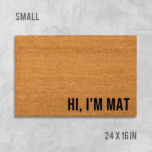 Hi I'm Mat Welcome Matt - Funny Coir Doormat Design image 5