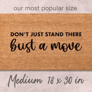 Funny Doormat: Bust a Move Design (Housewarming Gift) Medium 18 x 30 (Standard Size)