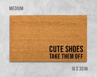 Cute Shoes Take Them Off Doormat, Cute Shoes Doormat, Funny Doormat, Housewarming Gift, Wedding Gift, Birthday Gift, Cute Shoes Door Mat