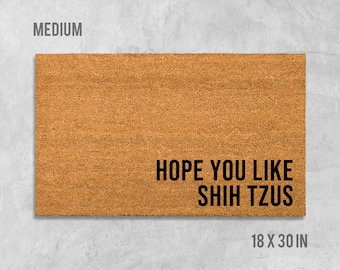 Hope You Like Shih Tzus Doormat, Dog Doormat, Housewarming Gift, Birthday Gift, Shih Tzu Doormat, Dog Door Mat, Shih Tzu Gift, Dog Mat