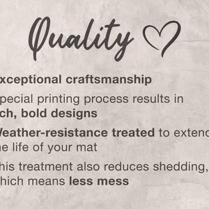 a text that describes the quality of a product, highlighting its exceptional craftsmanship, special printing process, weather-resistance treatment, and the benefits of this treatment in terms of extending the life of the mat and reducing shedding.