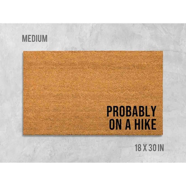 Paillasson de randonnée amusant - Tapis de bienvenue en fibre de coco « Probably On A Hike »